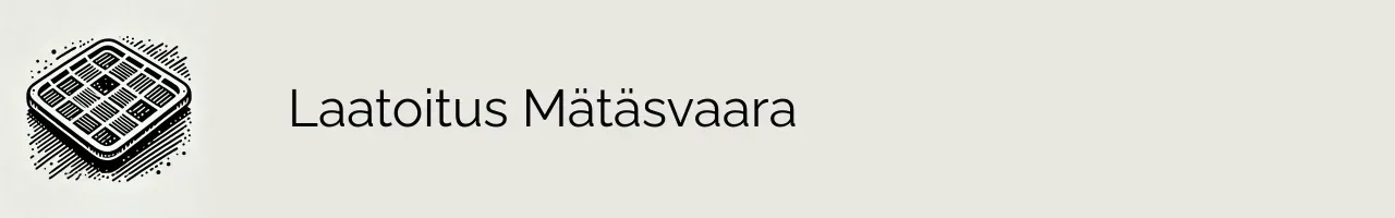 Laatoitus Mätäsvaara